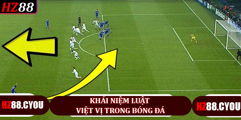 Khái niệm luật việt vị trong bóng đá
